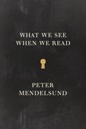 What we See when we Read | 9780804171632 | Mendelsund, Peter | Llibreria Sendak