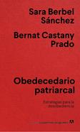 Obedecedario patriarcal | 9788433922854 | Berbel Sánchez, Sara/Castany Prado, Bernat | Llibreria Sendak