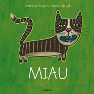 Miau | 9788493375997 | Rubio, Antonio | Llibreria Sendak