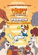 COMICS DE CIENCIA. PERROS. DE PREDADOR A PROTECTOR | 9788467946628 | HIRSCH, ANDY | Llibreria Sendak