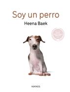 Soy un perro | 9788419475220 | Baek, Heena | Llibreria Sendak