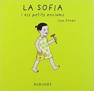 La Sofía i els petits enciams | 9788417074982 | Green, Ilya | Librería Sendak