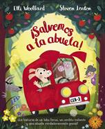 ¡Salvemos a la abuela! | 9788448850180 | Woollard, Elli/Lenton, Steven | Llibreria Sendak