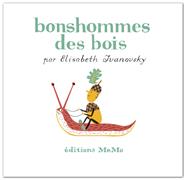 Bonshommes des bois | 9782352893035 | Ivanovsky, Elisabeth | Llibreria Sendak