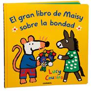 El gran libro de Maisy sobre la bondad | 9788411582360 | Cousins, Lucy | Llibreria Sendak