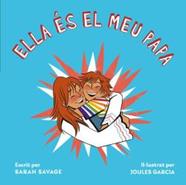 Ella és el meu papa | 9788418723278 | SAVAGE, SARAH/GARCIA, JOULES | Llibreria Sendak