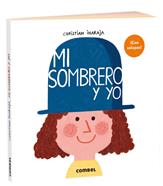 Mi sombrero y yo | 9788491019640 | Christian Inaraja | Llibreria Sendak