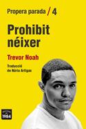 Prohibit néixer | 9788416987825 | Noah, Trevor | Llibreria Sendak