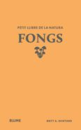 Petit llibre de la natura. Fongs | 9791388023484 | Bunyard, Britt A. | Llibreria Sendak