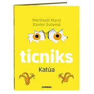 ticniks 4 Katúa (cast) | 9788411584142 | Martí Orriols, Meritxell | Llibreria Sendak