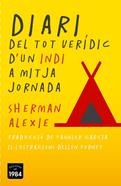 Diari del tot verídic d'un indi a mitja jornada | 9788415835387 | Alexie, Sherman | Llibreria Sendak