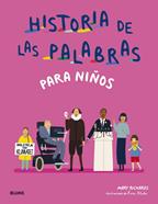 Historia de las palabras para niños | 9788419499165 | Richards, Mary/Blake, Rose | Llibreria Sendak