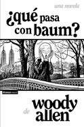 ¿Qué pasa con Baum? | 9791370090517 | Allen, Woody | Librería Sendak