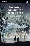 No goseu ensinistrar el meu drac | 9791387847029 | Cinta Arasa | Llibreria Sendak