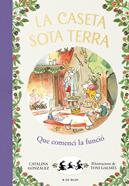 La caseta sota terra 6 - Que comenci la funció!  | 9788417921255 | Gónzalez Vilar, Catalina | Librería Sendak