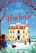 Cuatro hermanas: HORTENSE | 9788410323247 | Ferdjoukh, Malika | Llibreria Sendak