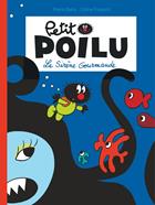 Petit Poilu 1 - La Sirène Gourmande | 9782800153025 | Bailly, Pierre / Fraipont, Céline | Llibreria Sendak
