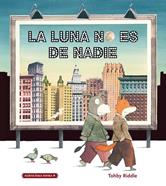 La luna no es de nadie | 9788412080742 | Riddle, Tohby | Llibreria Sendak