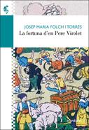 La fortuna d’en Pere Virolet | 9788416948734 | Folch i Torres, Josep Maria | Librería Sendak
