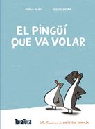El pingüí que va volar | 9791387718077 | Albo, Pablo/Dutra de Souza, Diego | Llibreria Sendak