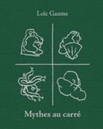 Mythes au carré | 9791035203702 | Loïc Gaume | Llibreria Sendak
