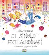 El singlot extraordinari | 9788491913634 | Figueras Adell, Núria | Llibreria Sendak