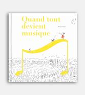 Quand tout devient musique | 9782889860654 | Park, Mirian | Librería Sendak