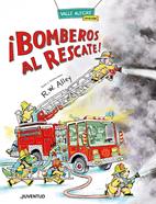 ¡Bomberos al rescate! | 9788426149077 | ALLEY, R.W. | Librería Sendak