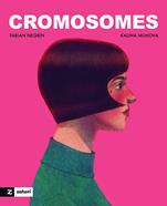 Cromosomes | 9791388269301 | Negrin, Fabian/Muhova, Kalina | Llibreria Sendak