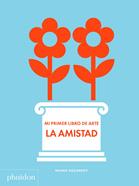 Mi primer libro de arte - La Amistad | 9781838662684 | Gozansky, Shana | Llibreria Sendak