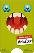 Make me a monster | 9781452167152 | ROGALSKI, MARK | Llibreria Sendak