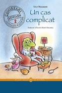 Un cas complicat | 9788418908316 | Nilsson, Ulf | Llibreria Sendak