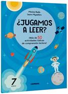 ¿Jugamos a leer? ¡Más de 50 actividades lúdicas de comprensión lectora! 7 años | 9788411582186 | Badia Cantarero, Mònica | Llibreria Sendak