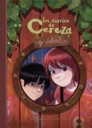 Los diarios de Cereza y Valentín | 9788420452265 | Chamblain, Joris/Neyret, Aurélie | Librería Sendak