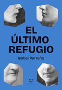 El último refugio | 9788412827750 | Parreño, Isabel | Llibreria Sendak