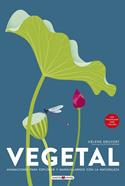 Vegetal | 9788419110879 | Druvert, Hélène | Llibreria Sendak