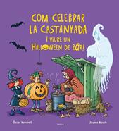Com celebrar la castanyada i viure un Halloween de por! | 9788447957385 | Vendrell Corrons, Òscar | Llibreria Sendak