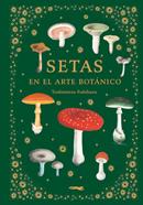 Setas en el arte botánico | 9788412570403 | Fukiharu, Toshimitsu | Llibreria Sendak