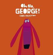 Oh No, George! (board book) | 9781406357912 | Haughton, Chris | Librería Sendak