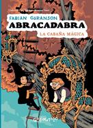 Abracadabra 3. La cabaña mágica | 9791399054514 | Göranson, Fabian | Llibreria Sendak