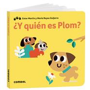 ¿Y quién es Plom? | 9788411582957 | Martín Rodriguez, Maria Ester | Llibreria Sendak