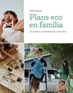 Plans eco en família | 9788499796796 | Fraguas, Lídia | Librería Sendak
