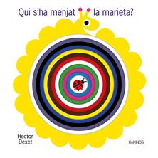 Qui s'ha menjat la marieta? | 9788419475848 | Dexet, Hector | Librería Sendak