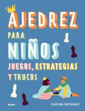 Ajedrez para niños  | 9788410268524 | Chevannes, Sabrina | Librería Sendak