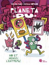 Planeta PU 2. No et mengis l'entrepà! | 9788410158276 | Can, Miguel/Moreno, Cecilia | Librería Sendak