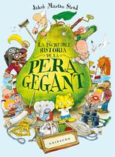 La increïble història de la pera gegant | 9791399119701 | Martin Strid, Jakob | Llibreria Sendak