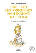 Fins i tot les princeses han d'anar a escola | 9791388154416 | Morgenstern, Susie | Llibreria Sendak