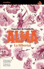 Alma III. La llibertat | 9788410302532 | Timothée de Fombelle | Llibreria Sendak