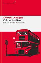 Caledonian Road | 9788410178373 | O'Hagan, Andrew | Librería Sendak