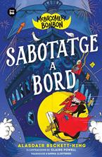 Montgomery Bonbon 4 - Sabotatge a bord | 9788410860544 | Beckett-King, Alasdair | Llibreria Sendak